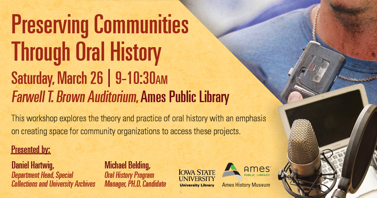 Preserving Communities Through Oral History Ames Public Library